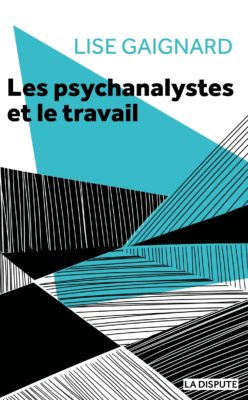 Les psychanalystes et le travail