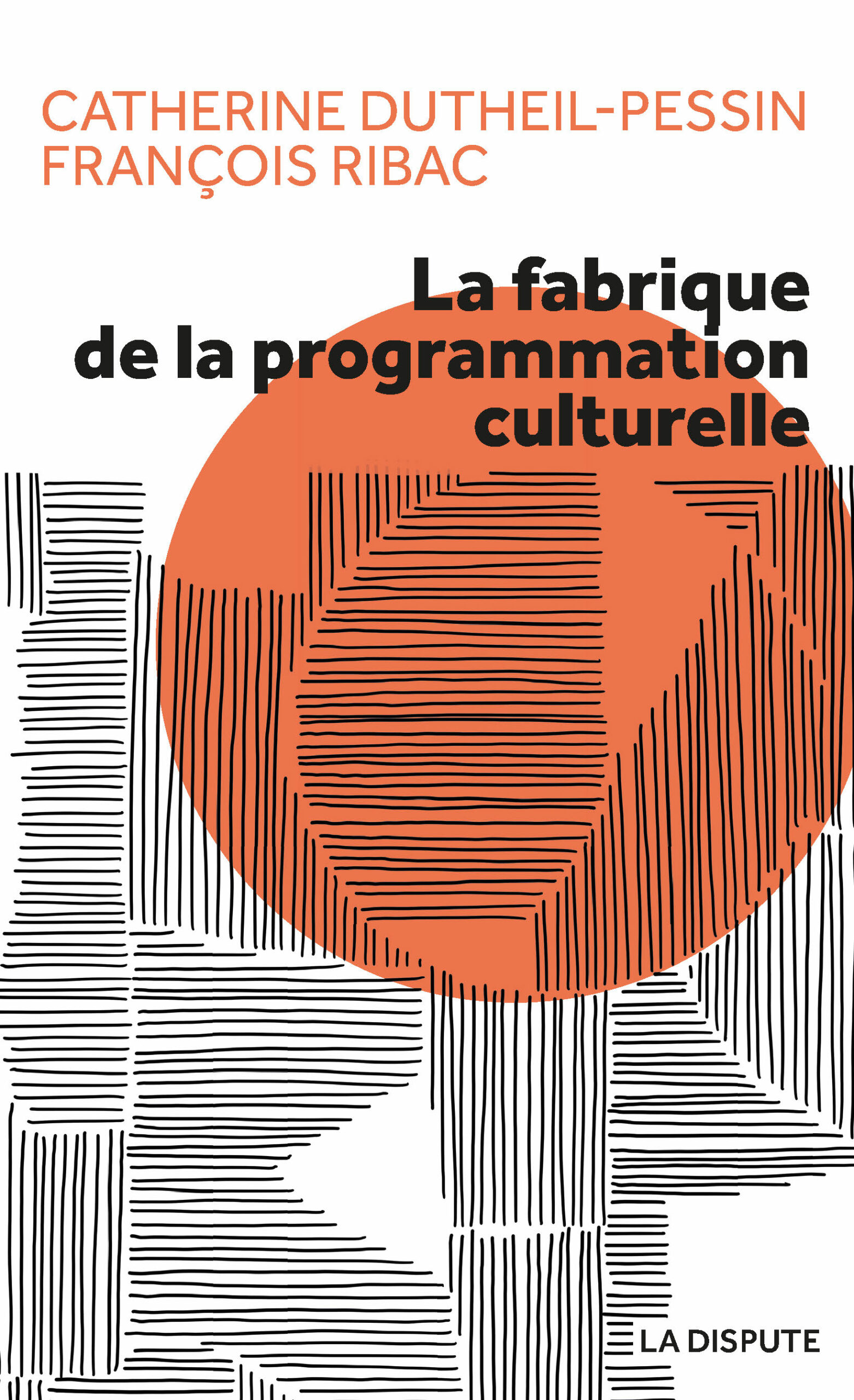 La Fabrique De La Programmation Culturelle La Dispute