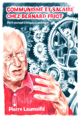 Le communisme de Bernard Friot