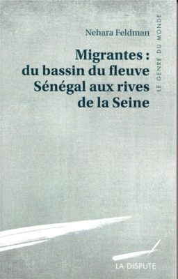 Migrantes : du bassin du fleuve Senegal aux rives de la Seine