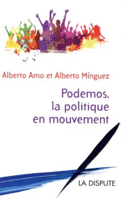 Podemos, la politique en mouvement