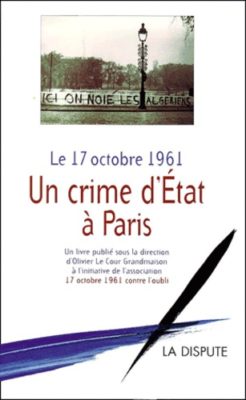 Le 17 octobre 1961, un crime d’État à Paris