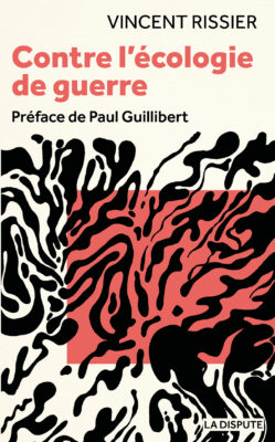 Contre l’écologie de guerre